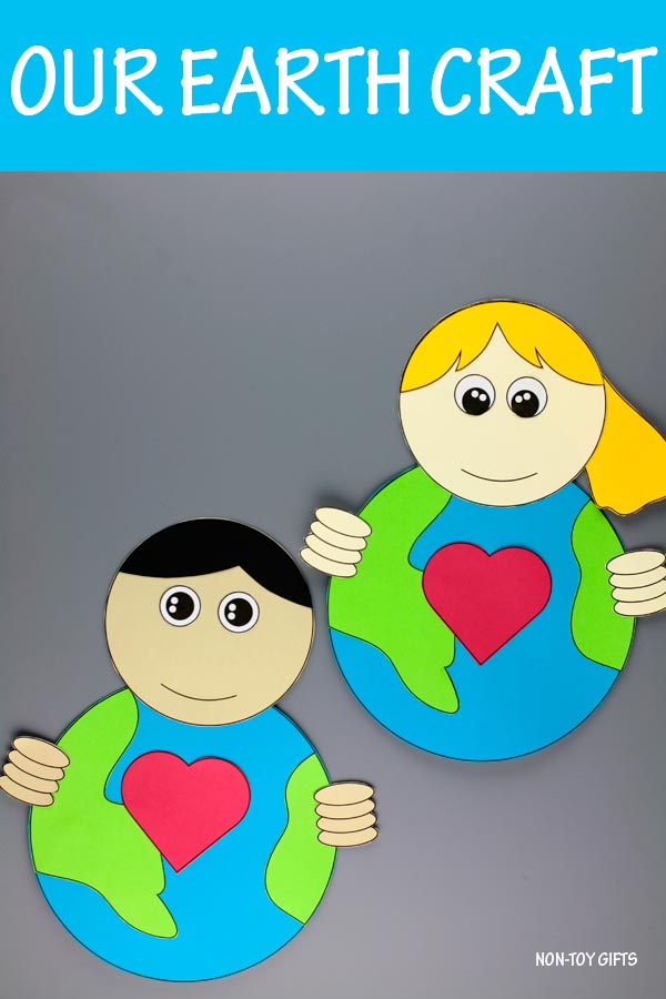 Our Earth Craft For Kids - Earth Day - Non-Toy Gifts
